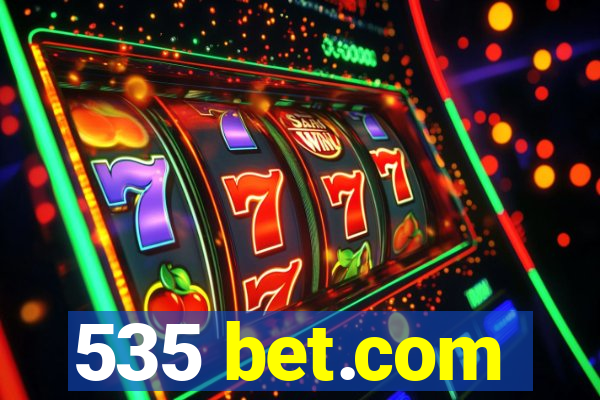 535 bet.com